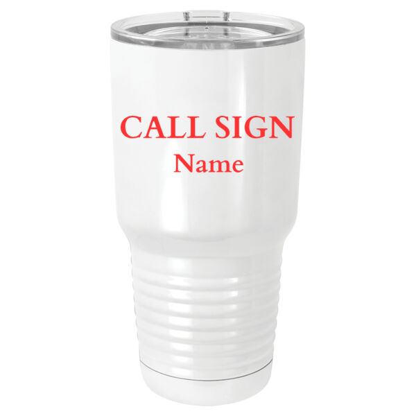 Name and Call Sign - 30 oz. White Vacuum Insulated Tumbler w/Lid  Thumbnail