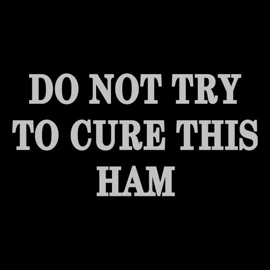 Do not try to cure this ham Thumbnail