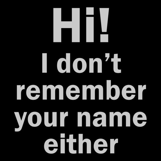 Hi! I don't remember your name either. Thumbnail